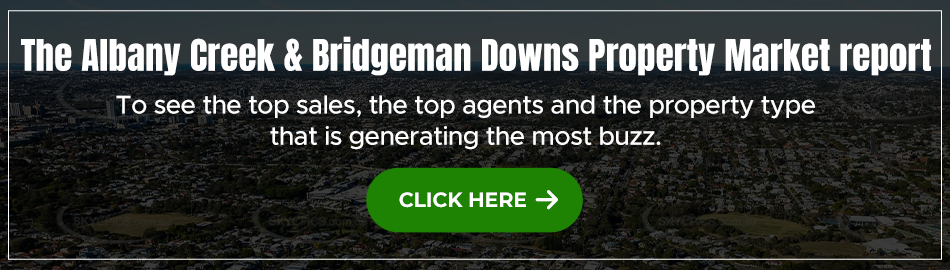 The Albany Creek & Bridgeman Downs Property Market Report