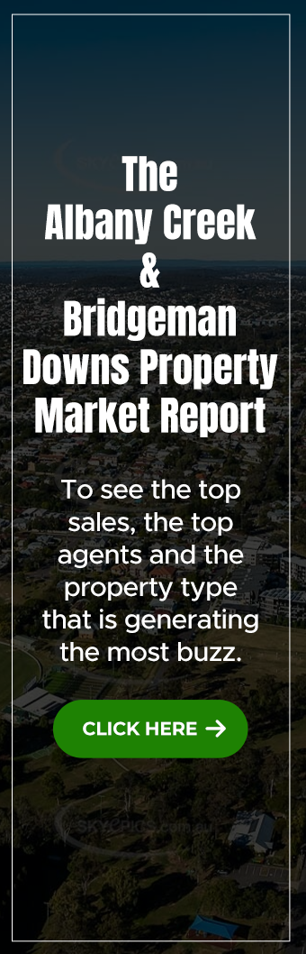 The Albany Creek & Bridgeman Downs Property Market Report